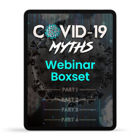 Covid-19-Myths Boxset Parts 1-4 with Tom Cowan, M.D.