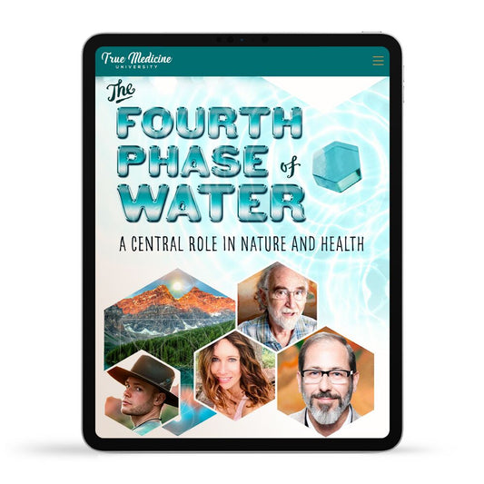 The Fourth Phase of Water with Gerald Pollack, Ph.D.